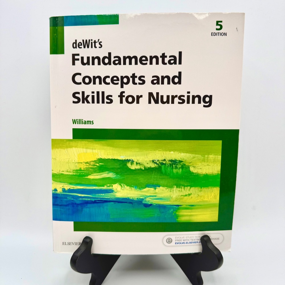 deWit's Fundamental Concepts and Skills for Nursing 5th Ed Williams Elsevier